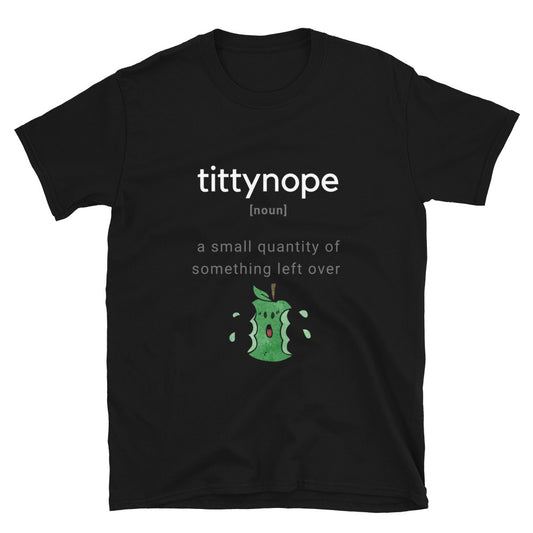 Word Nurd 'Tittynope" Short-Sleeve Unisex T-Shirt