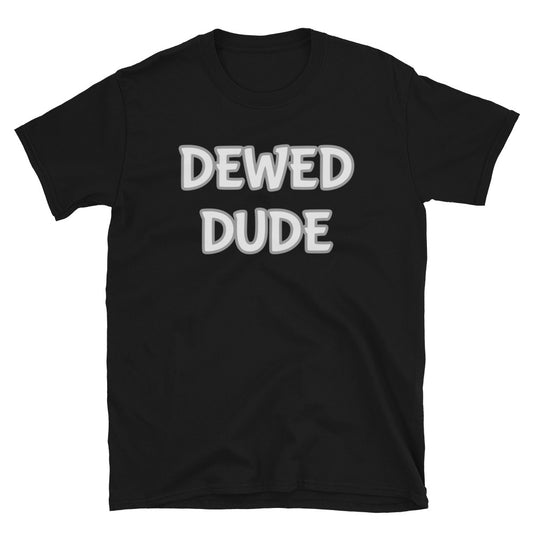 Word Nurd "Dewed Dude" Short-Sleeve Unisex T-Shirt