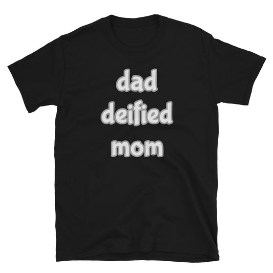 Word Nurd "Dad Deified Mom" Short-Sleeve Unisex T-Shirt