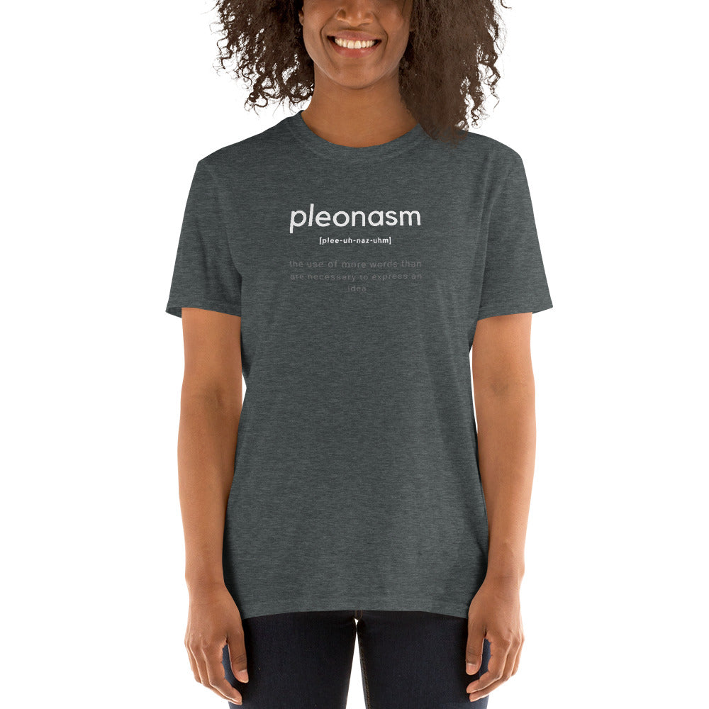 Word Nurd " Pleonasm" Short-Sleeve Unisex T-Shirt