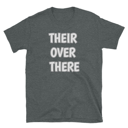 Word Nurd "Their over There" Unisex Short-Sleeve Unisex T-Shirt