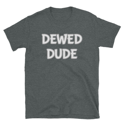 Word Nurd "Dewed Dude" Short-Sleeve Unisex T-Shirt